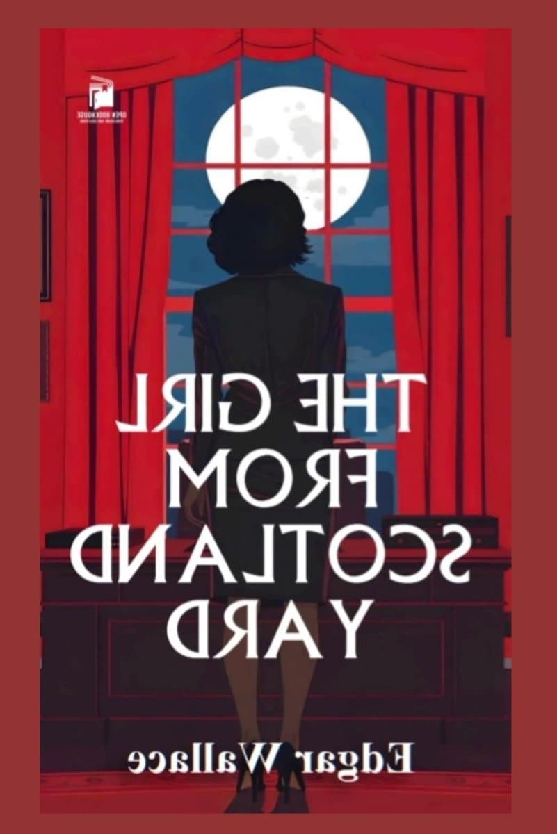 The Girl from Scotland Yard: A 1920s Crime Thriller by Edgar Wallace – Annotated & Illustrated Edition — afbeelding 1