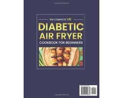 Complete Diabetic Air Fryer Kookboek voor Beginners: Gezonde Low-Sugar en Low-Carb Recepten met 30-Dagen Maaltijdplan