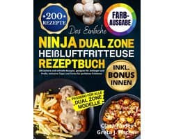 Heißluftfritteuse Rezeptbuch Dual Zone: 200 Einfache & Schnelle Rezepte für Gesunden Genuss