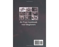 Kookboek voor Beginners met 365 Gemakkelijke Airfryer-recepten